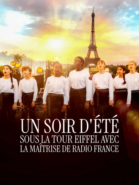 Un Soir d'Été sous la Tour Eiffel avec la Maîtrise de Radio France (2026)