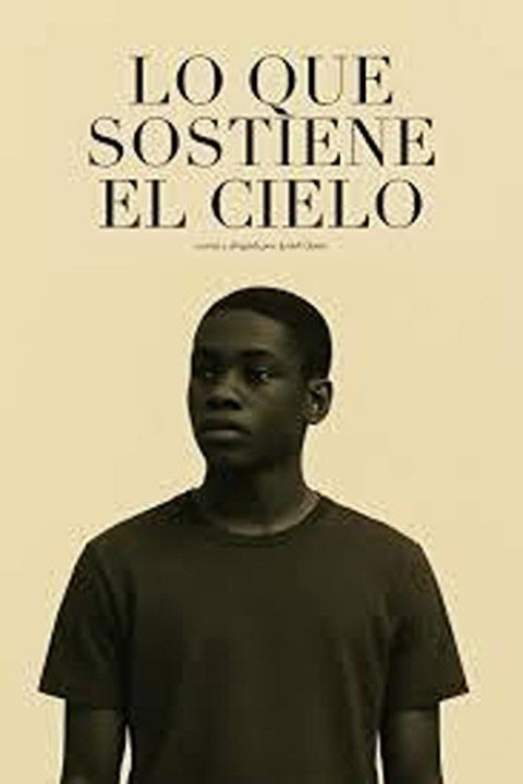 Lo que sostiene el cielo (2026)