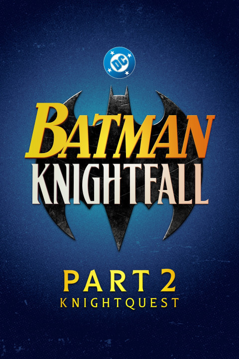 Batman: Knightfall Part 2: Knightquest (2026)