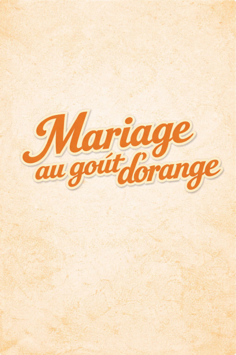 Mariage au goût d'orange (2026)