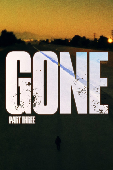 Gone Part Three (2027)
