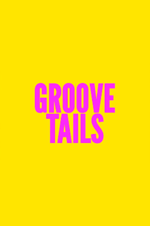 Groove Tails (2027)