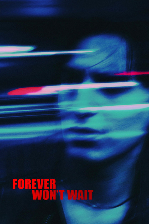 Forever Won't Wait (2027)