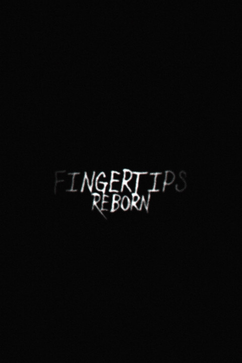 Fingertips: Reborn (2028)